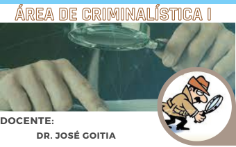 ÁREA DE CRIMINALÍSTICA I