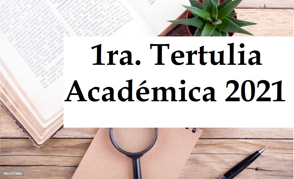 1ra Tertulia Académica 2021