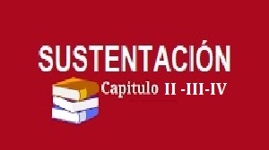 SUSTENTACIONES CAPÍTULO II - III - IV