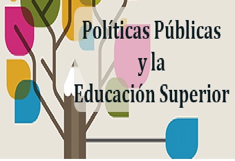 Políticas Públicas y la Educación Superior