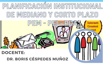 PLANIFICACIÓN INSTITUCIONAL DE MEDIANO Y CORTO PLAZO PEM - PEI - POA