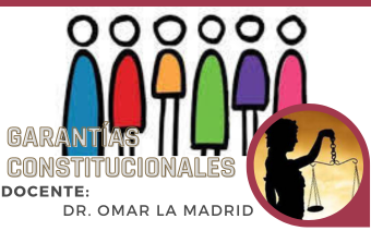 GARANTÍAS CONSTITUCIONALES