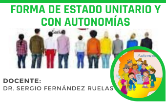 FORMA DE ESTADO UNITARIO Y CON AUTONOMÍAS