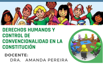 DERECHOS HUMANOS Y CONTROL DE CONVENCIONALIDAD EN LA CONSTITUCIÓN