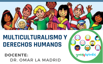 MULTICULTURALISMO Y DERECHOS HUMANOS