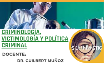 CRIMINOLOGÍA, VICTIMOLOGÍA Y POLÍTICA CRIMINAL