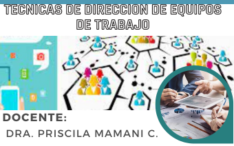 TÉCNICAS DE DIRECCIÓN DE EQUIPOS DE TRABAJO