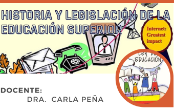 HISTORIA Y LEGISLACIÓN DE LA EDUCACIÓN SUPERIOR