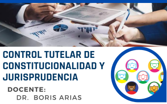 CONTROL TUTELAR DE CONSTITUCIONALIDAD Y JURISPRUDENCIA