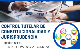 CONTROL TUTELAR DE CONSTITUCIONALIDAD Y JURISPRUDENCIA