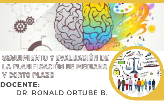 SEGUIMIENTO Y EVALUACIÓN DE LA PLANIFICACIÓN DE MEDIANO Y CORTO PLAZO