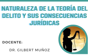 NATURALEZA DE LA TEORÍA DEL DELITO Y SUS CONSECUENCIAS JURÍDICAS