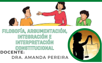 FILOSOFÍA, ARGUMENTACIÓN, INTEGRACIÓN E INTERPRETACIÓN CONSTITUCIONAL