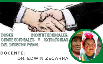 BASES CONSTITUCIONALES, CONVENCIONALES Y AXIOLÓGICAS DEL DERECHO PENAL