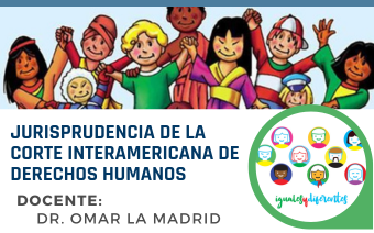JURISPRUDENCIA DE LA CORTE INTERAMERICANA DE DERECHOS HUMANOS