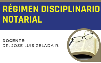 RÉGIMEN DISCIPLINARIO NOTARIAL