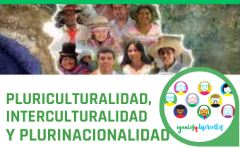 PLURICULTURALIDAD, INTERCULTURALIDAD Y PLURINACIONALIDAD