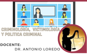 CRIMINOLOGÍA, VICTIMOLOGÍA Y POLÍTICA CRIMINAL