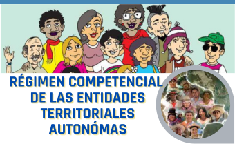 RÉGIMEN COMPETENCIAL DE LAS ENTIDADES TERRITORIALES AUTONÓMAS
