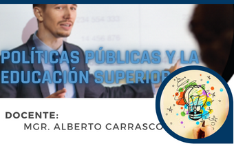POLÍTICAS PÚBLICAS Y LA EDUCACIÓN SUPERIOR