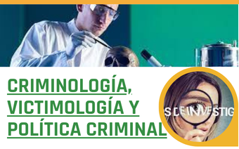 CRIMINOLOGÍA, VICTIMOLOGÍA Y POLÍTICA CRIMINAL