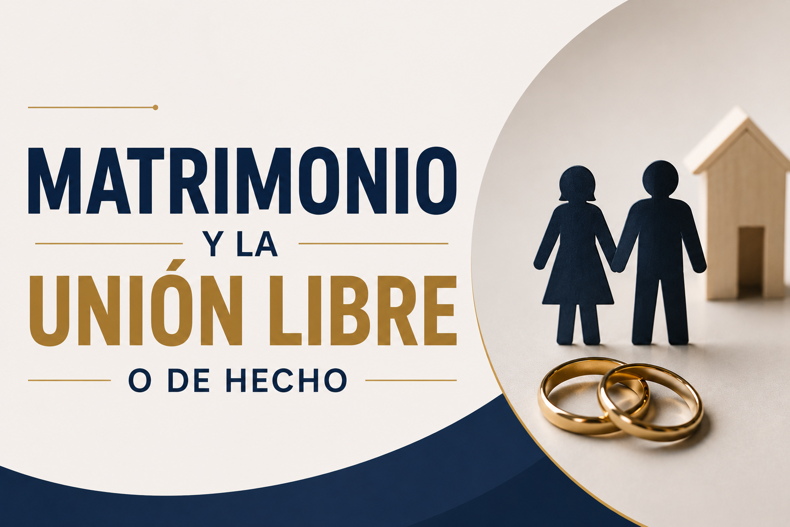 MATRIMONIO Y LA UNIÓN LIBRE O DE HECHO