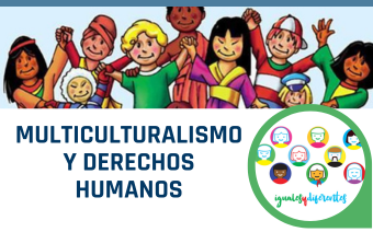 MULTICULTURALISMO Y DERECHOS HUMANOS 