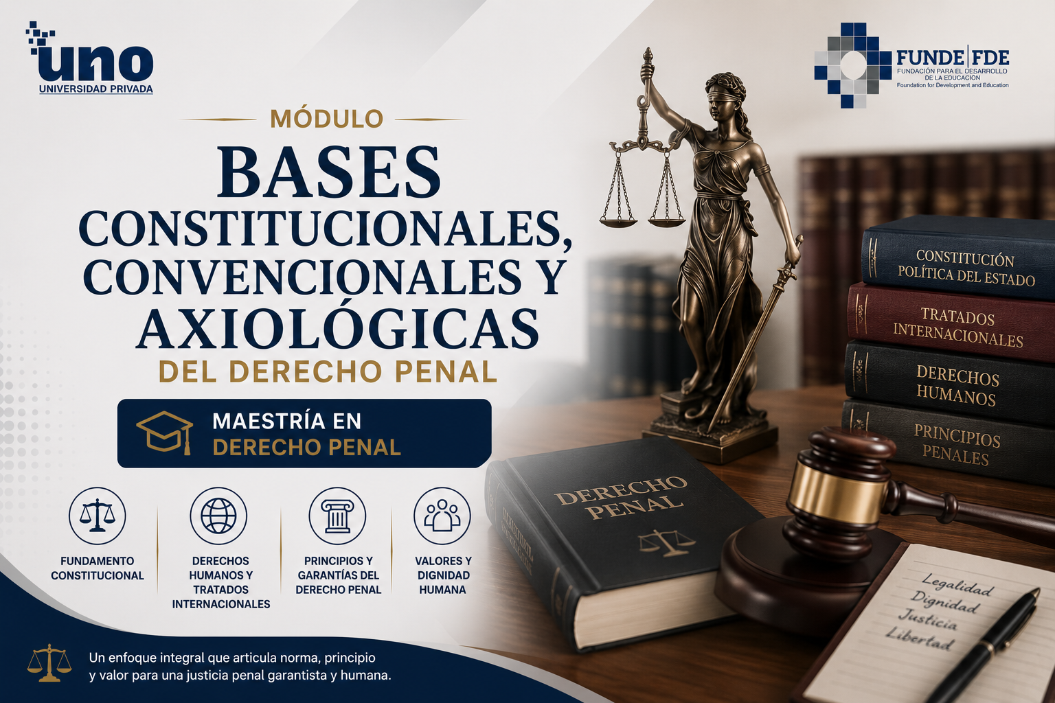BASES CONSTITUCIONALES, CONVENCIONALES Y AXIOLÓGICAS DEL DERECHO PENAL