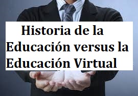 Historia de la Educación versus la Educación Virtual