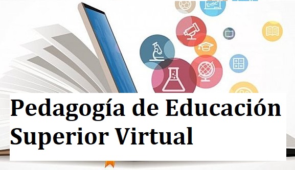 Pedagogía de Educación Superior Virtual