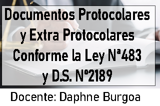 Documentos Protocolares y Extra Protocolares Conforme la Ley Nª483 y D.S. Nº2189